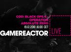Klokken 16 på GR Live- CoD: Black Ops 4 - Operation Absolute Zero