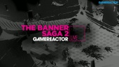 The Banner Saga 2 - Livestream Replay
