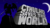 Cthulhu Saves the World - Hey There Cthulhu